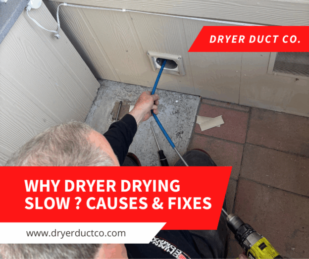 Why Dryer Drying Slow ? Causes & Fixes